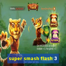 super smash flash 3